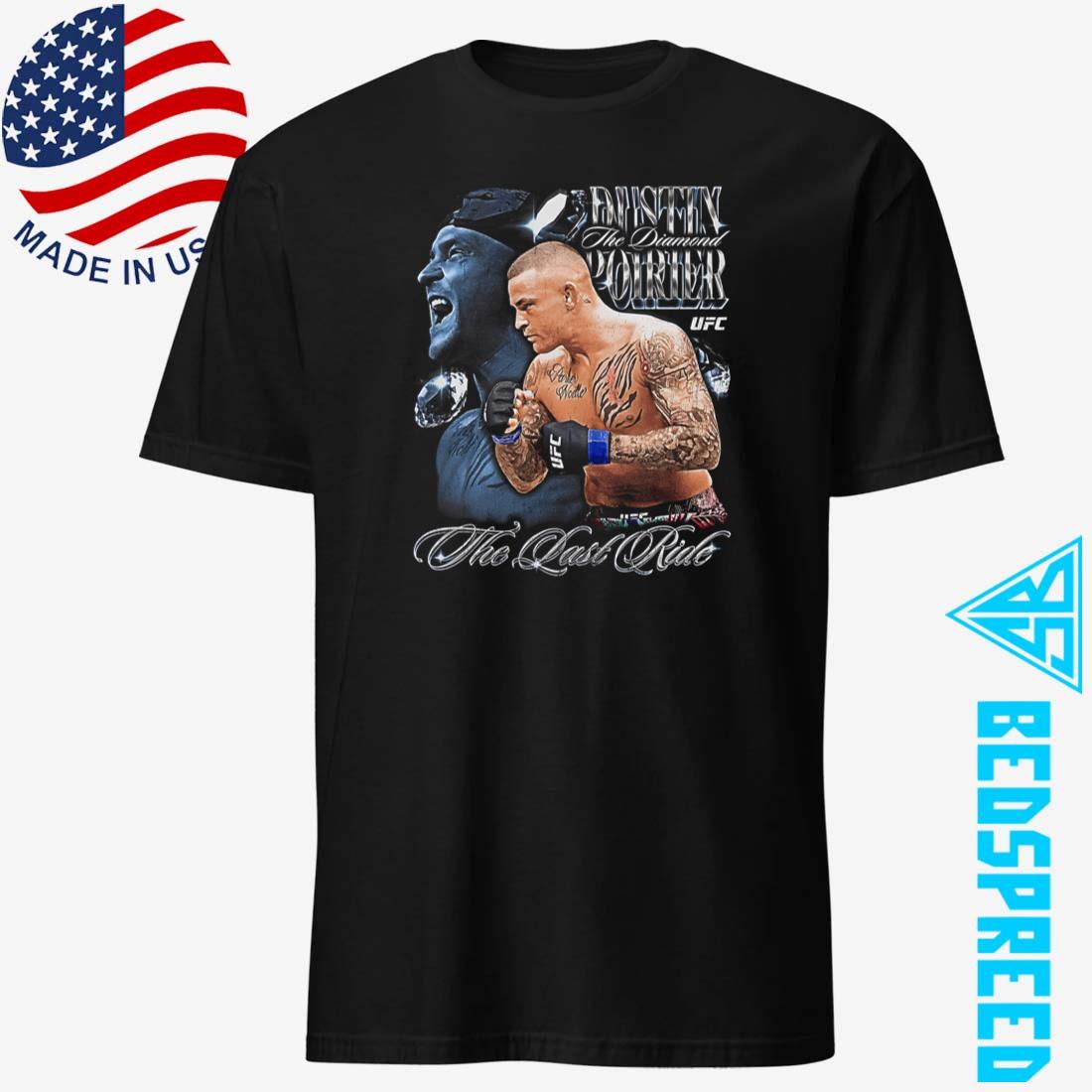 Dustin Poirier The Last Ride UFC shirt