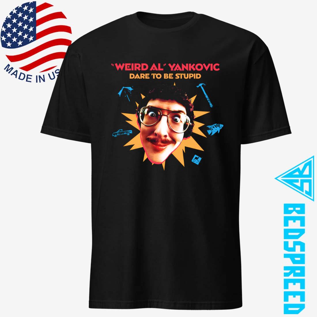 Weird Al Dare To Be Stupid T-Shirt