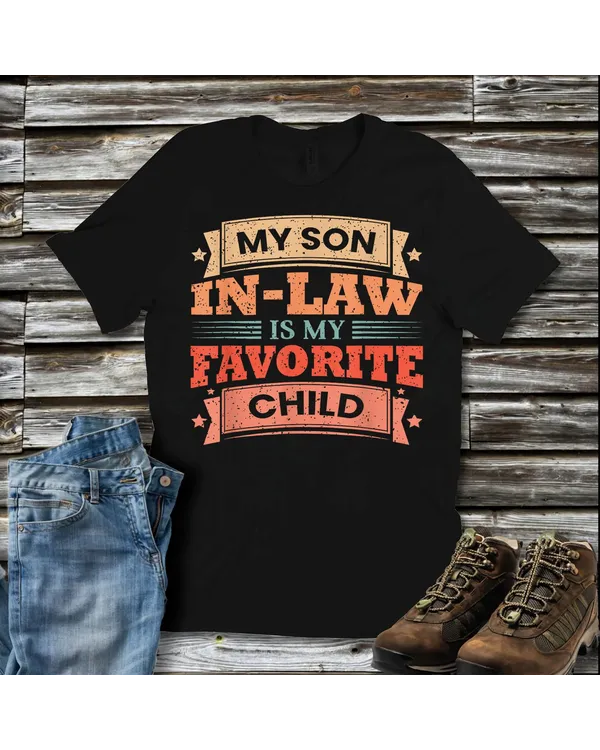 My Son In Law Is My Favorite Child Son In Law T-Shirt
