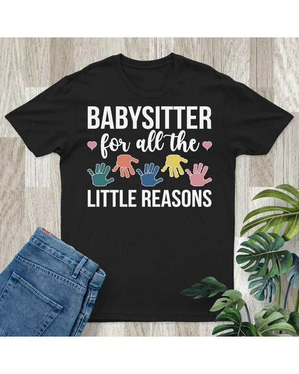 Babysitter For All The Little Reasons Babysitting Long Sleeve T-Shirt