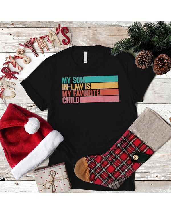 My Son In Law Is My Favorite Child T-Shirt