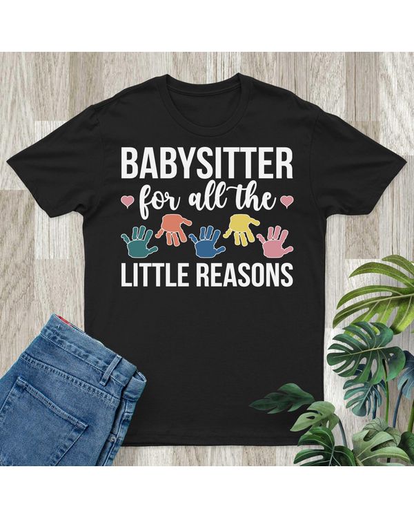 Babysitter For All The Little Reasons Babysitting Long Sleeve T-Shirt